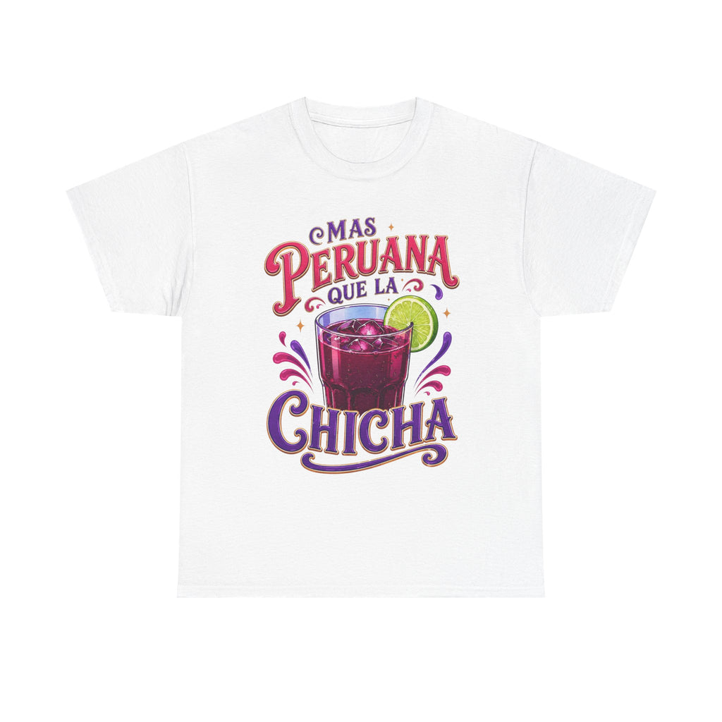 T-Shirt — 'Más Peruana Que La Chicha' Peruvian Chicha Drink Graphic Tee