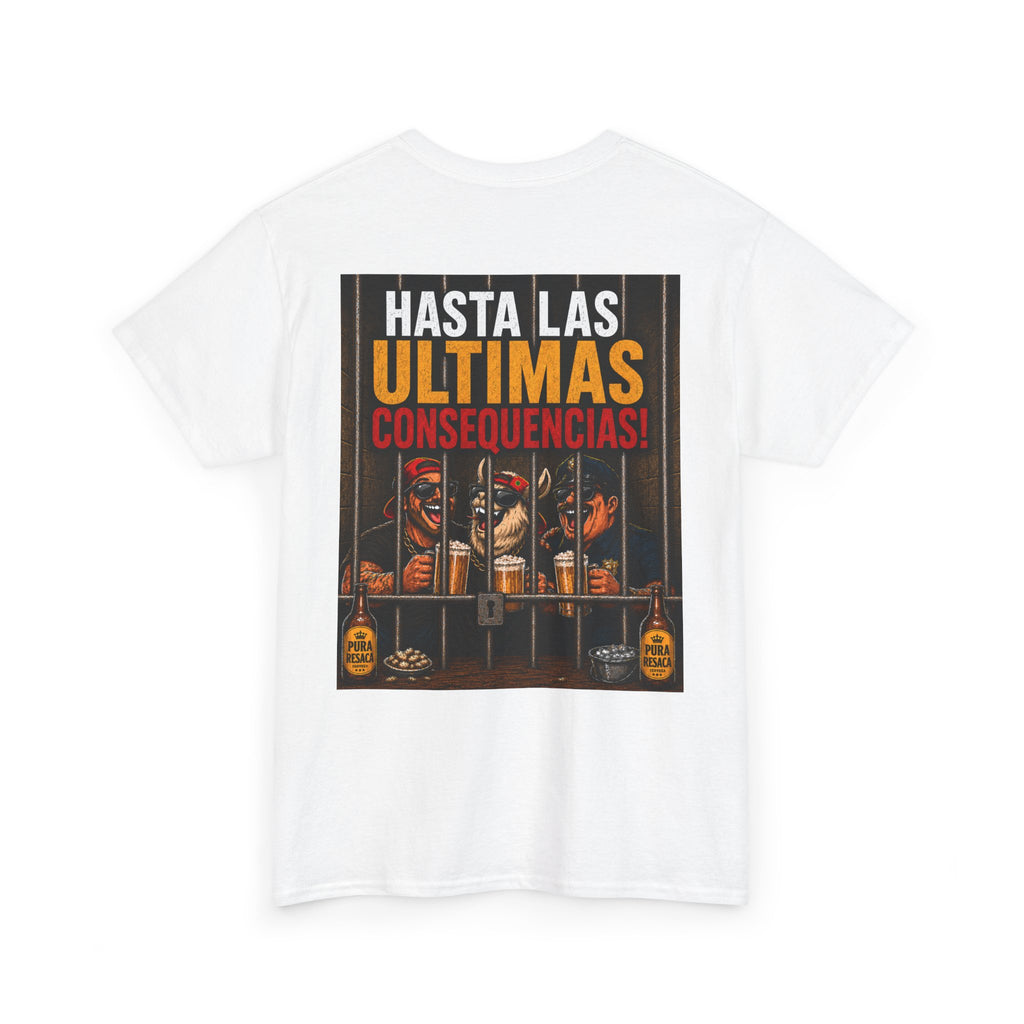 Hasta Las Últimas Consecuencias Graphic Tee