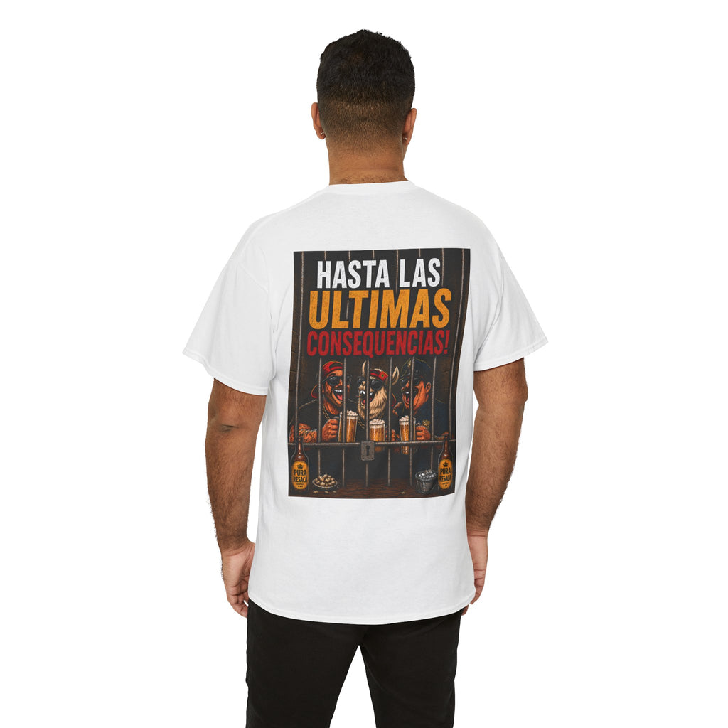 Hasta Las Últimas Consecuencias Graphic Tee